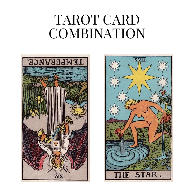 temperance reversed and the star tarot cards combination meaning