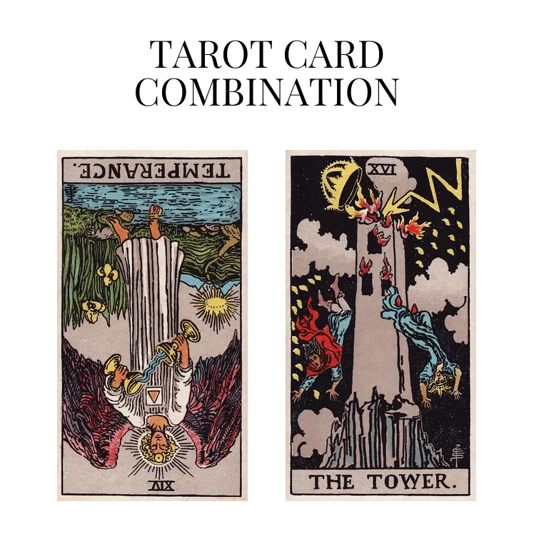 temperance reversed and the tower tarot cards combination meaning