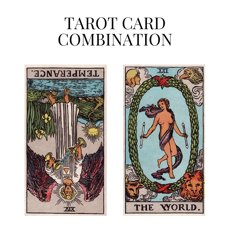 temperance reversed and the world tarot cards combination meaning