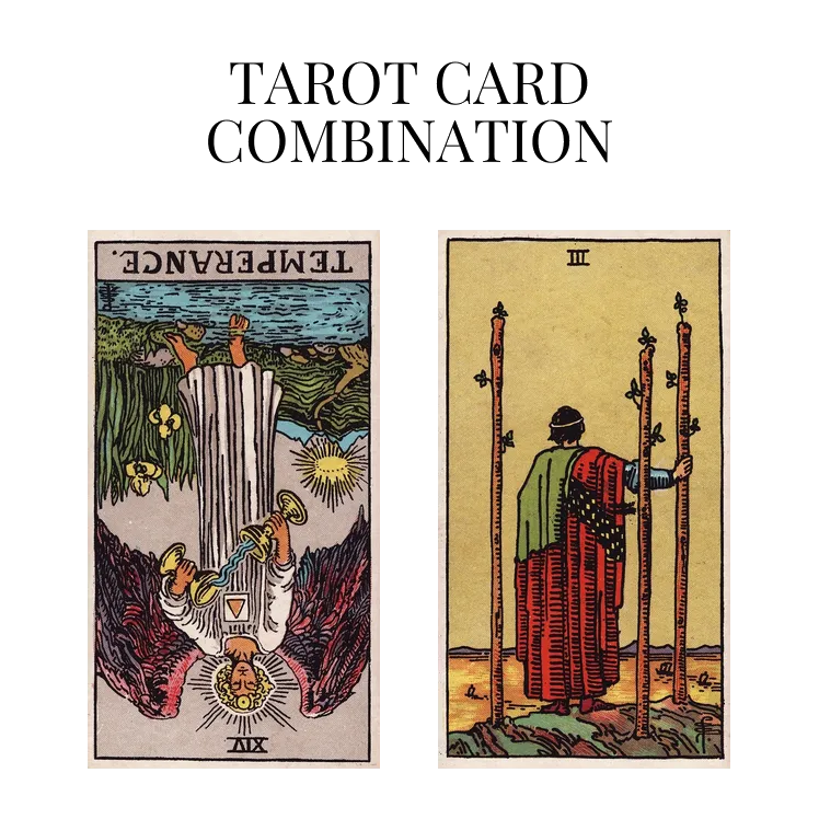 temperance reversed and three of wands tarot cards combination meaning