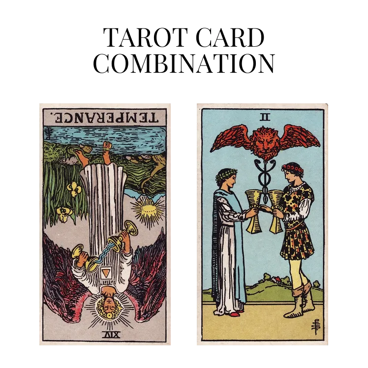 temperance reversed and two of cups tarot cards combination meaning