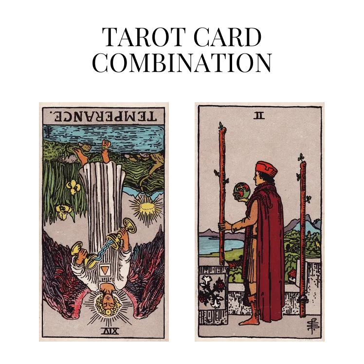 temperance reversed and two of wands tarot cards combination meaning
