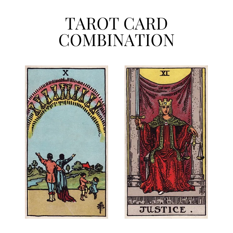 ten of cups and justice tarot cards combination meaning