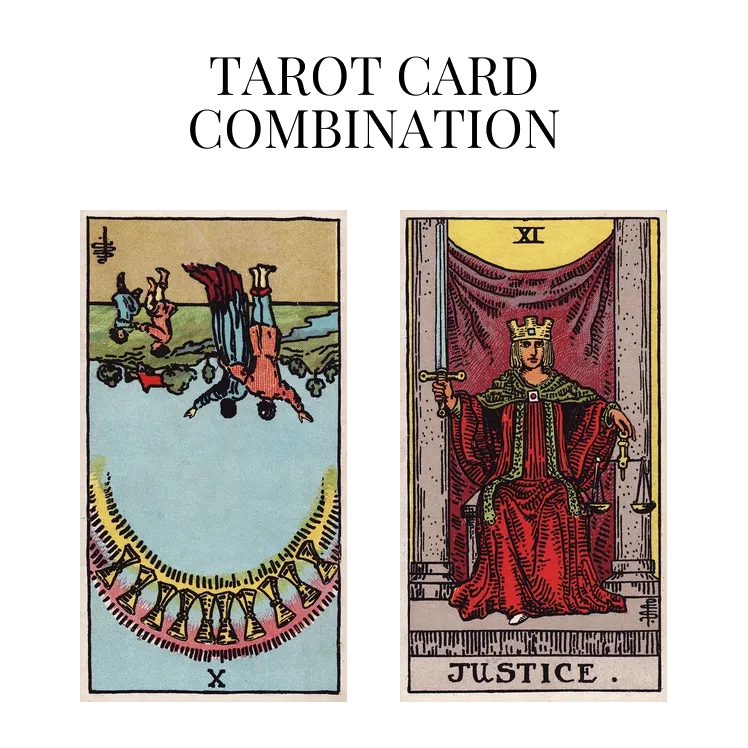 ten of cups reversed and justice tarot cards combination meaning