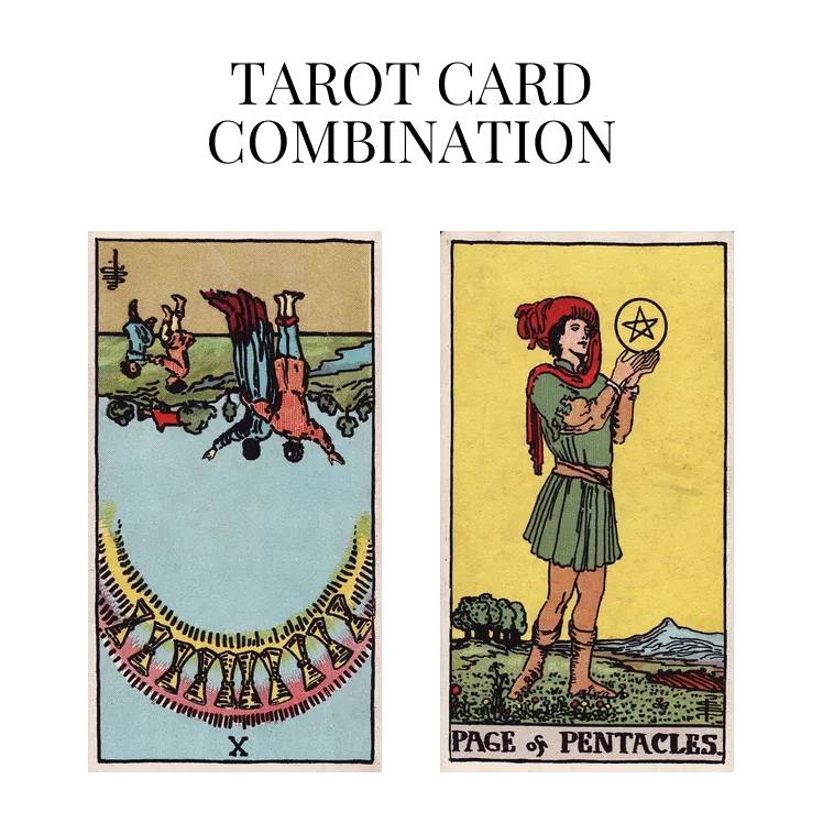 ten of cups reversed and page of pentacles tarot cards combination meaning