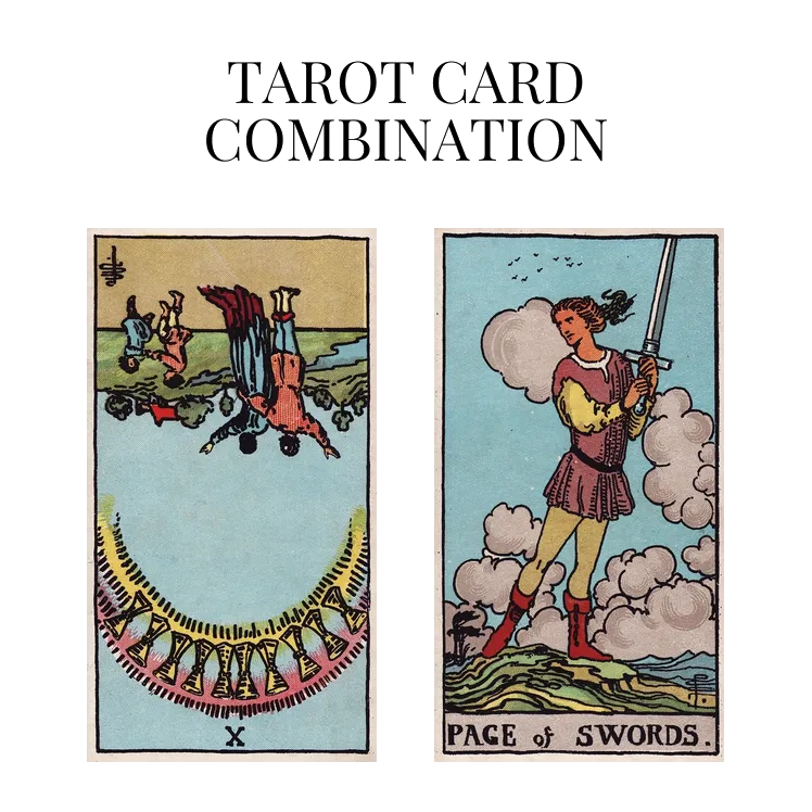 ten of cups reversed and page of swords tarot cards combination meaning
