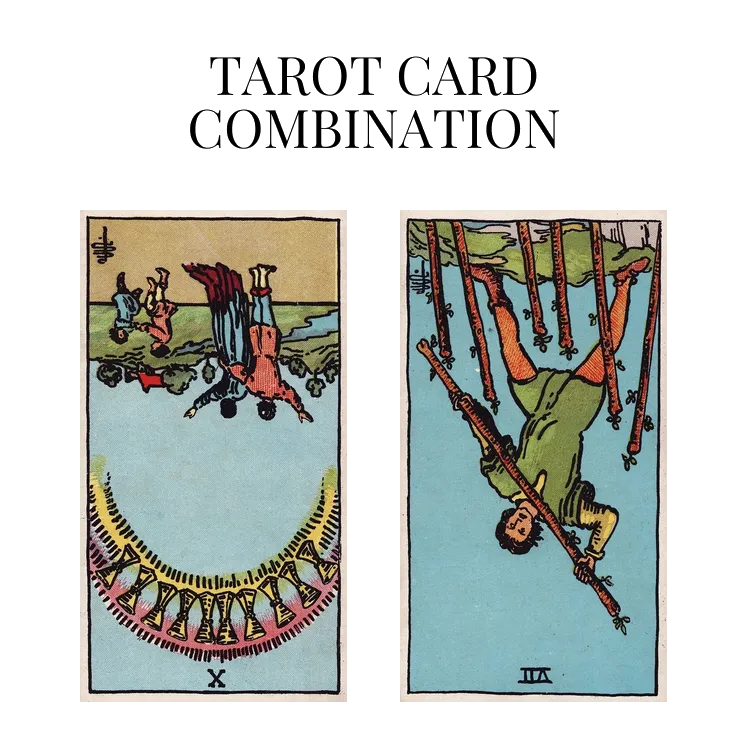 ten of cups reversed and seven of wands reversed tarot cards combination meaning