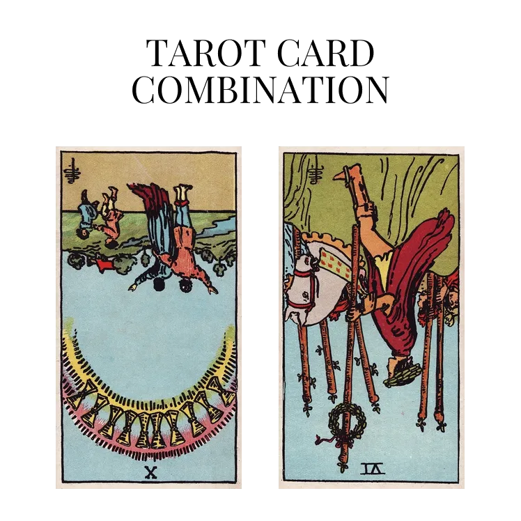 ten of cups reversed and six of wands reversed tarot cards combination meaning