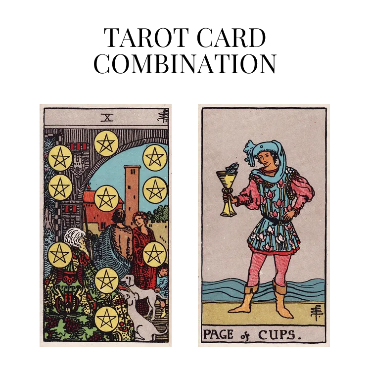 ten of pentacles and page of cups tarot cards combination meaning