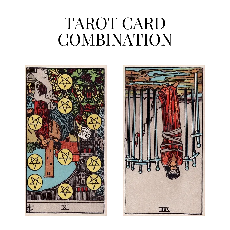 ten of pentacles reversed and eight of swords reversed tarot cards combination meaning