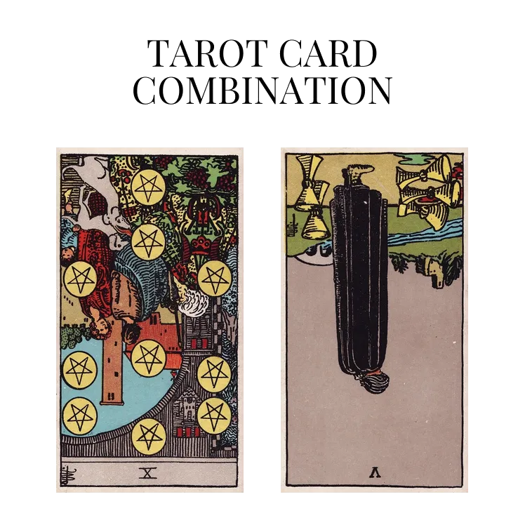 ten of pentacles reversed and five of cups reversed tarot cards combination meaning