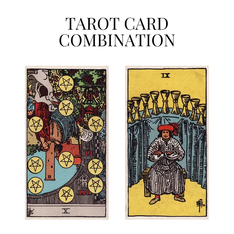 ten of pentacles reversed and nine of cups tarot cards combination meaning