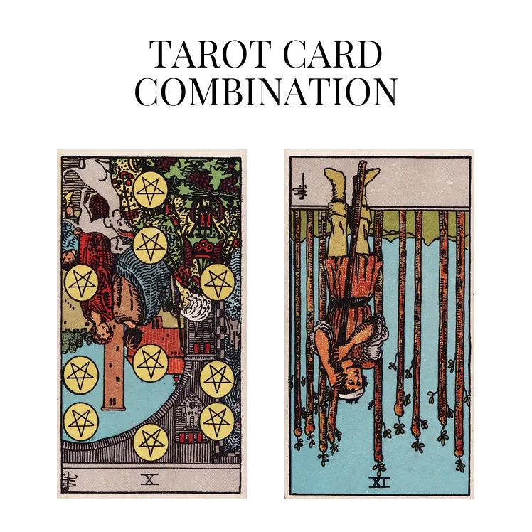 ten of pentacles reversed and nine of wands reversed tarot cards combination meaning