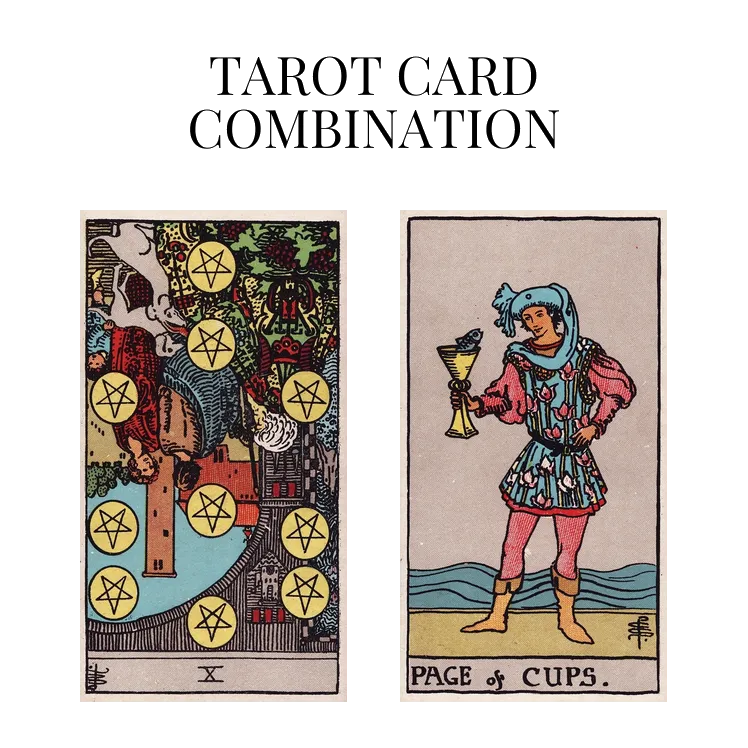 ten of pentacles reversed and page of cups tarot cards combination meaning