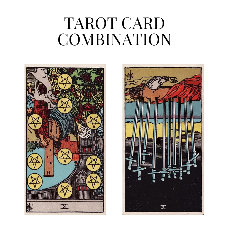 ten of pentacles reversed and ten of swords reversed tarot cards combination meaning