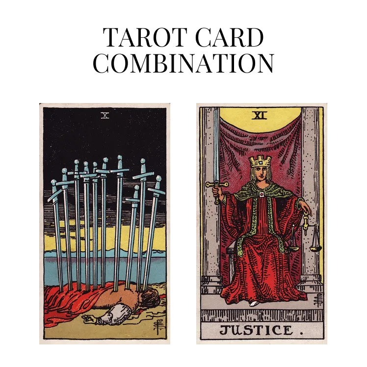 ten of swords and justice tarot cards combination meaning