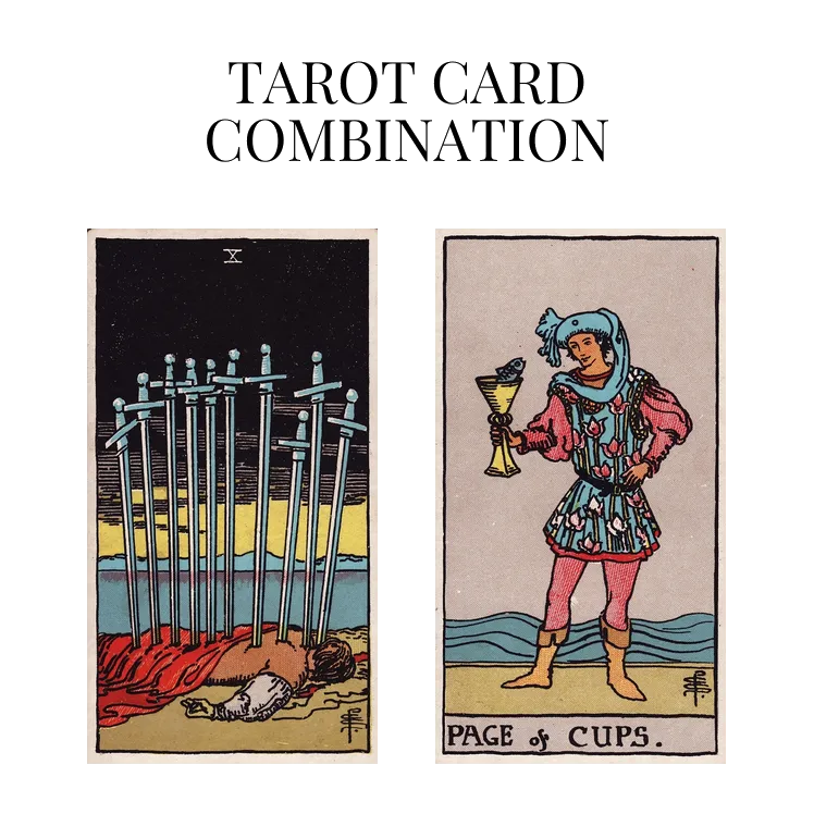 ten of swords and page of cups tarot cards combination meaning