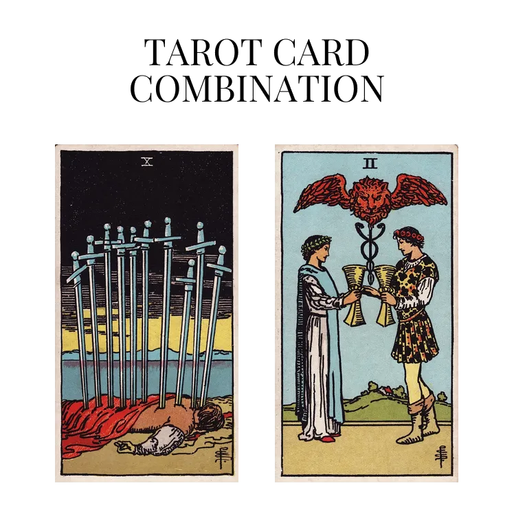 ten of swords and two of cups tarot cards combination meaning