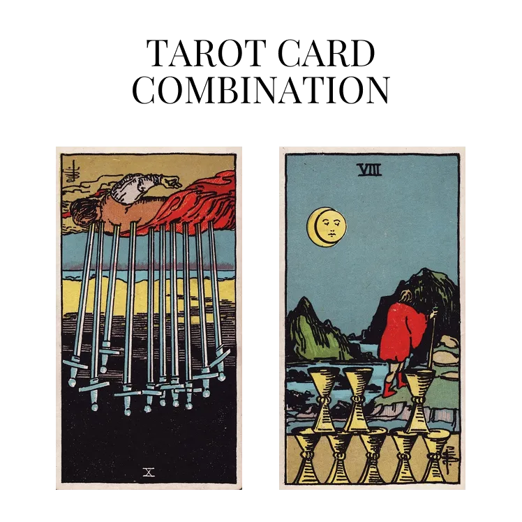 ten of swords and eight of cups