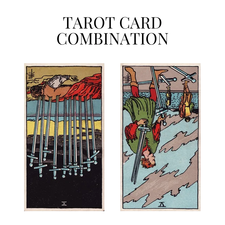 ten of swords reversed and five of swords reversed tarot cards combination meaning