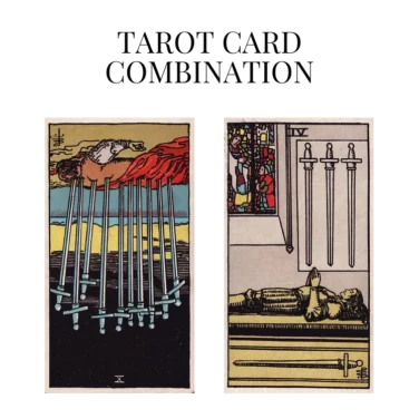 ten of swords reversed and four of swords tarot cards combination meaning