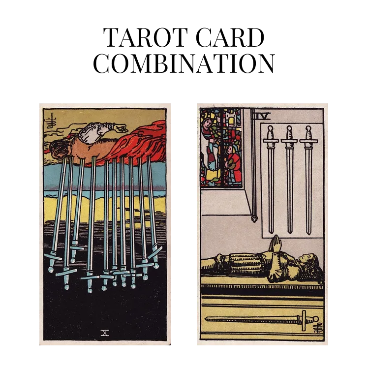 ten of swords reversed and four of swords tarot cards combination meaning