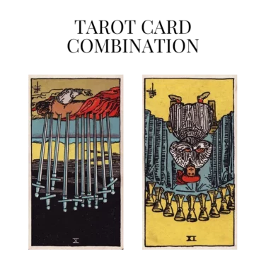 ten of swords reversed and nine of cups reversed tarot cards combination meaning