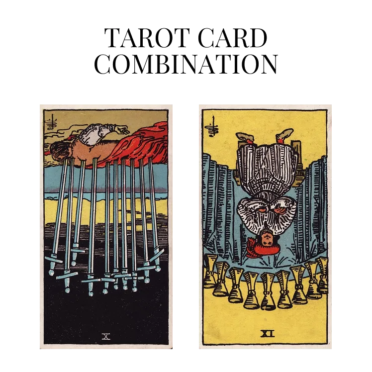 ten of swords reversed and nine of cups reversed tarot cards combination meaning