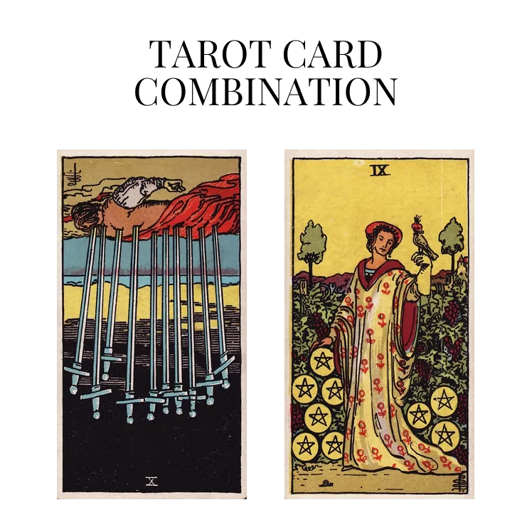 ten of swords reversed and nine of pentacles tarot cards combination meaning