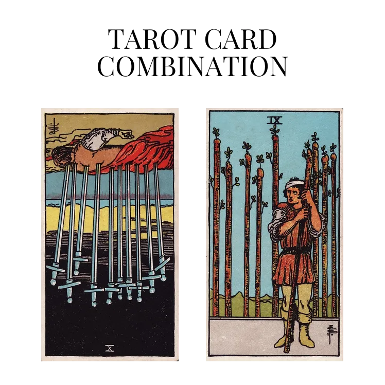 ten of swords reversed and nine of wands tarot cards combination meaning