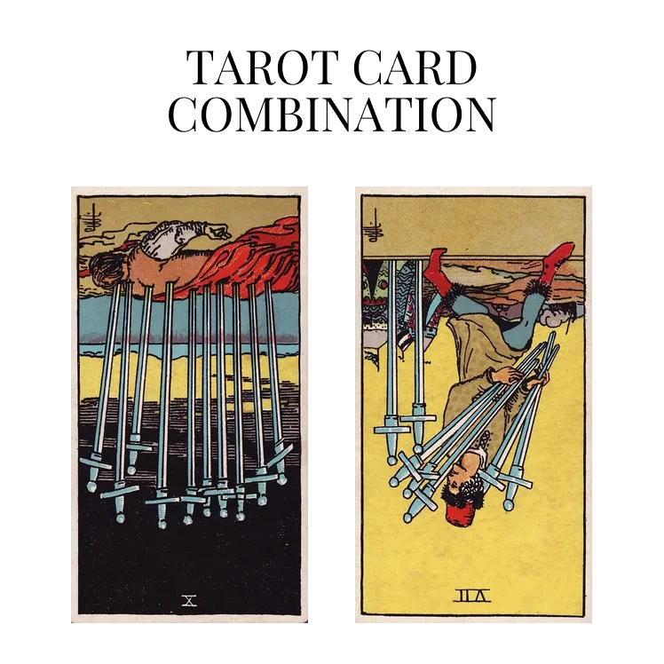 ten of swords reversed and seven of swords reversed tarot cards combination meaning