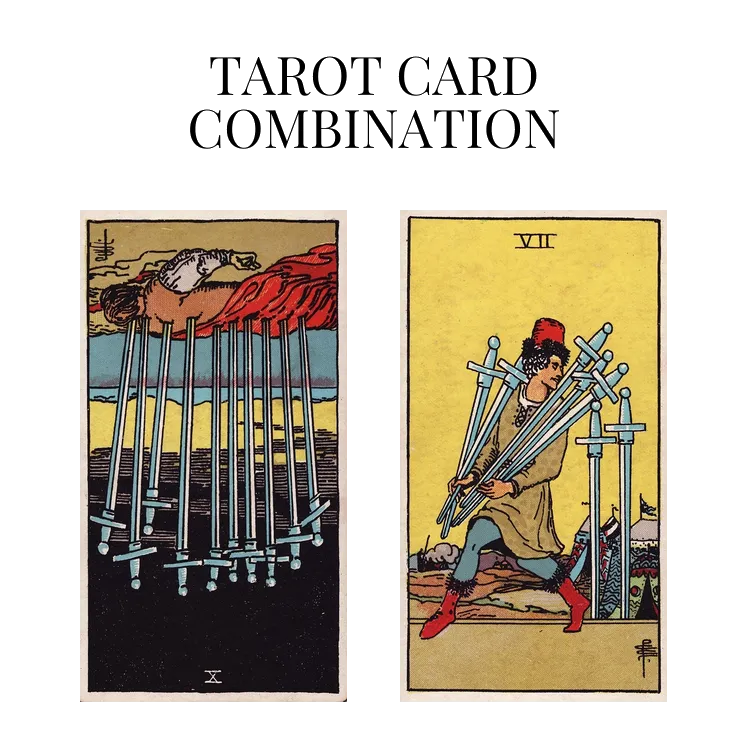 ten of swords reversed and seven of swords tarot cards combination meaning