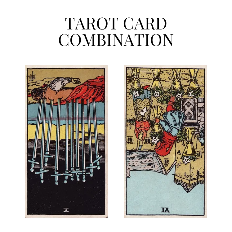 ten of swords reversed and six of cups reversed tarot cards combination meaning