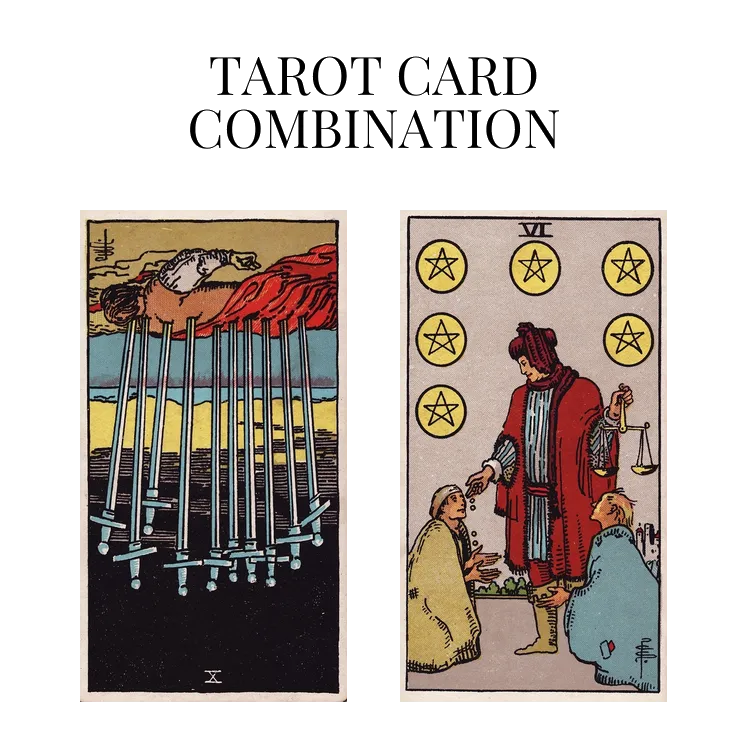 ten of swords reversed and six of pentacles tarot cards combination meaning