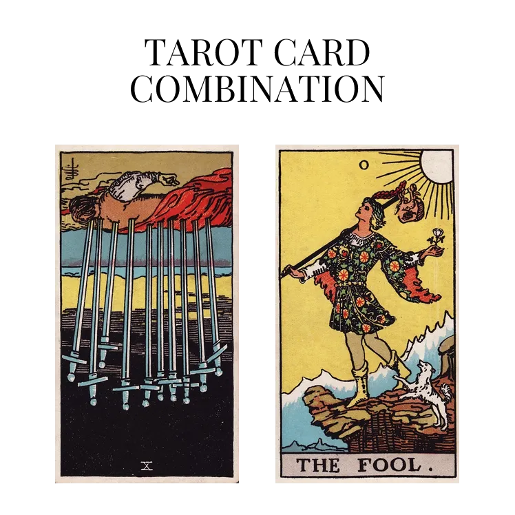 ten of swords reversed and the fool tarot cards combination meaning