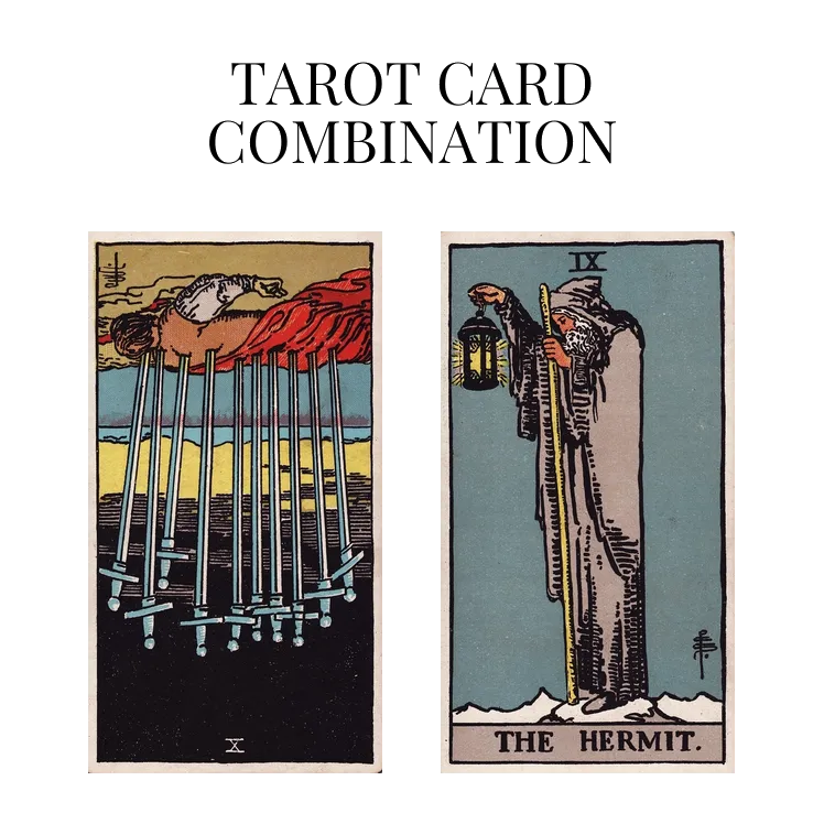 ten of swords reversed and the hermit tarot cards combination meaning