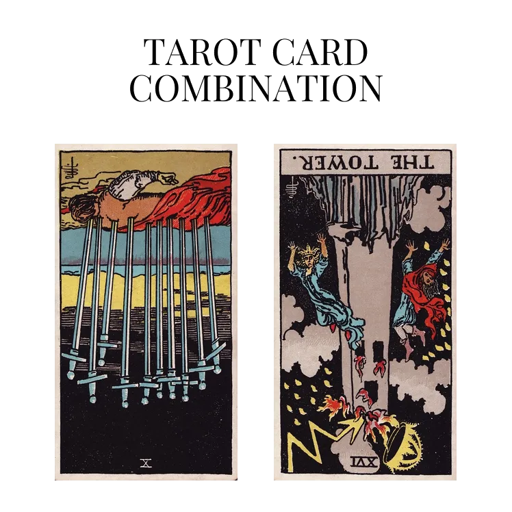 ten of swords reversed and the tower reversed tarot cards combination meaning