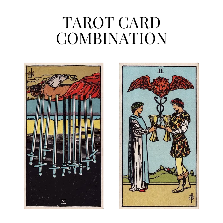 ten of swords reversed and two of cups tarot cards combination meaning