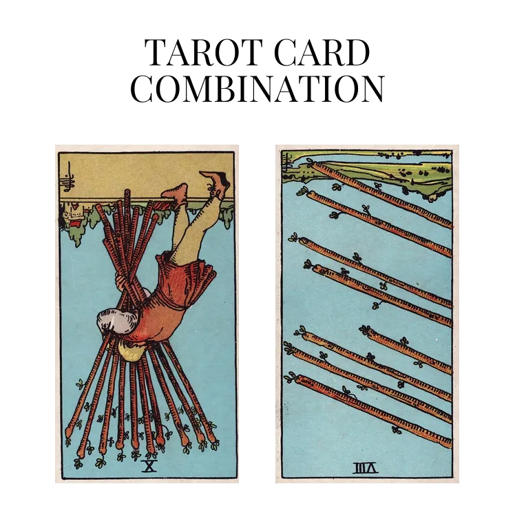 ten of wands reversed and eight of wands reversed tarot cards combination meaning