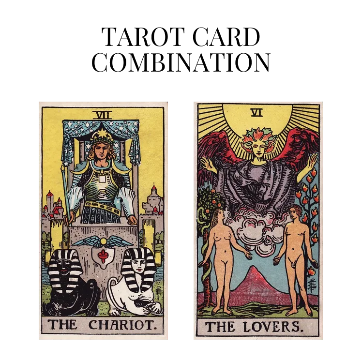 the chariot and the lovers tarot cards combination meaning