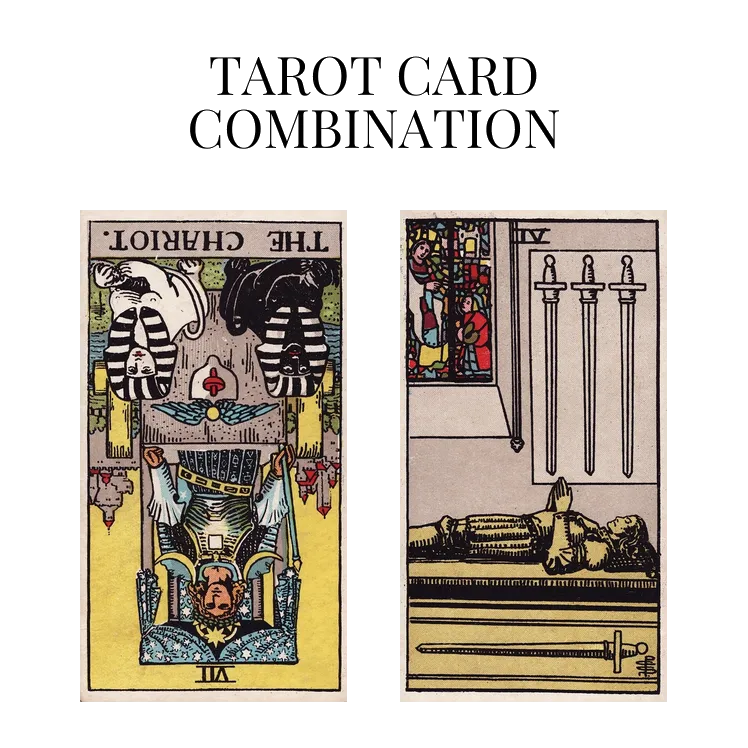 the chariot reversed and four of swords tarot cards combination meaning