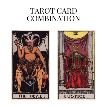 the devil and justice tarot cards combination meaning