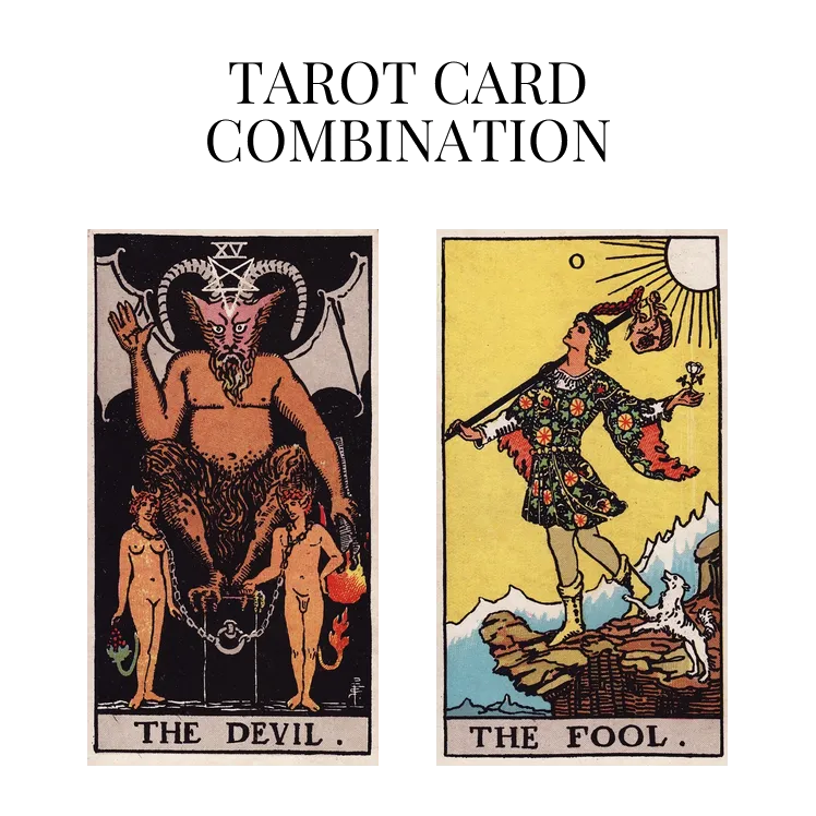 the devil and the fool tarot cards combination meaning