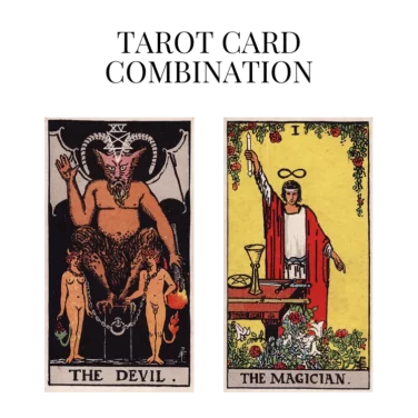 the devil and the magician tarot cards combination meaning