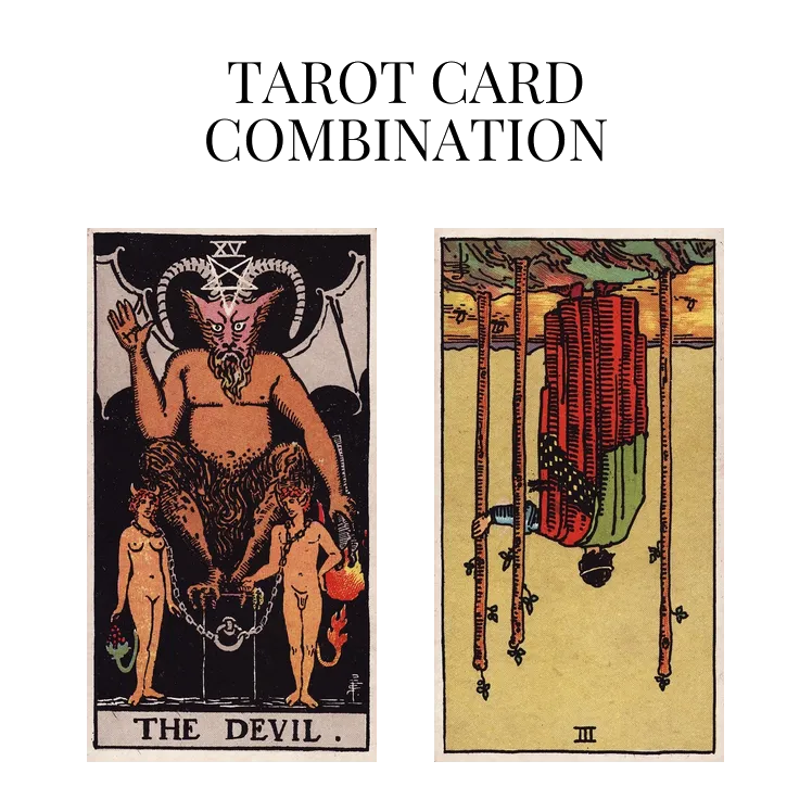 the devil and three of wands reversed tarot cards combination meaning