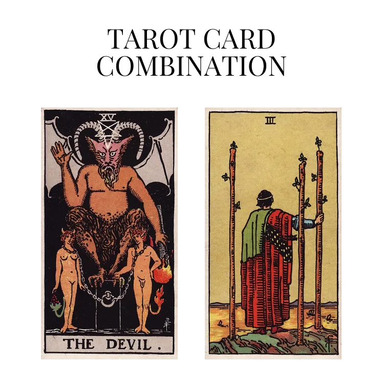the devil and three of wands tarot cards combination meaning