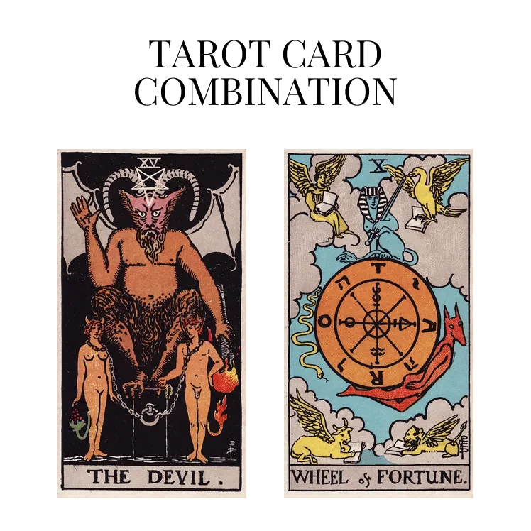 the devil and wheel of fortune tarot cards combination meaning