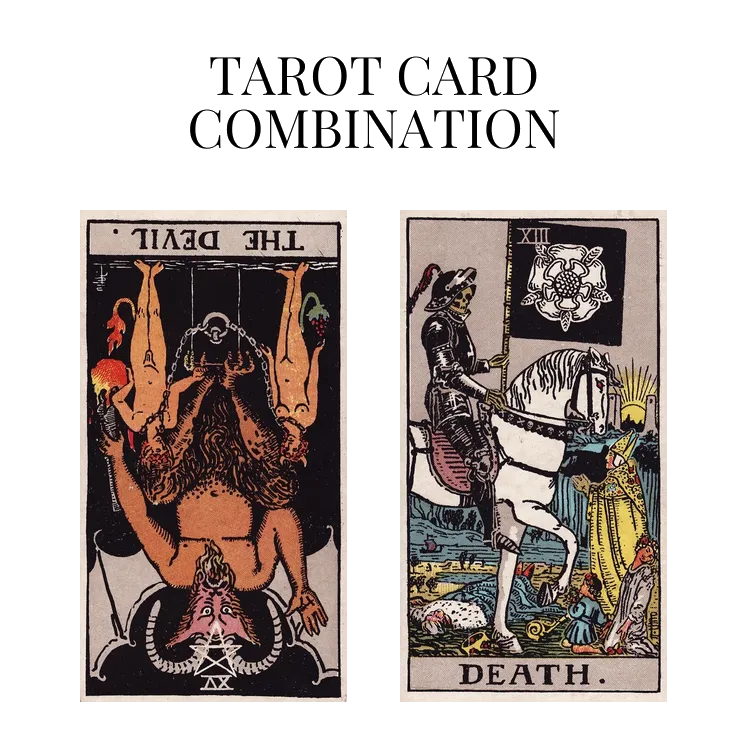the devil reversed and death tarot cards combination meaning