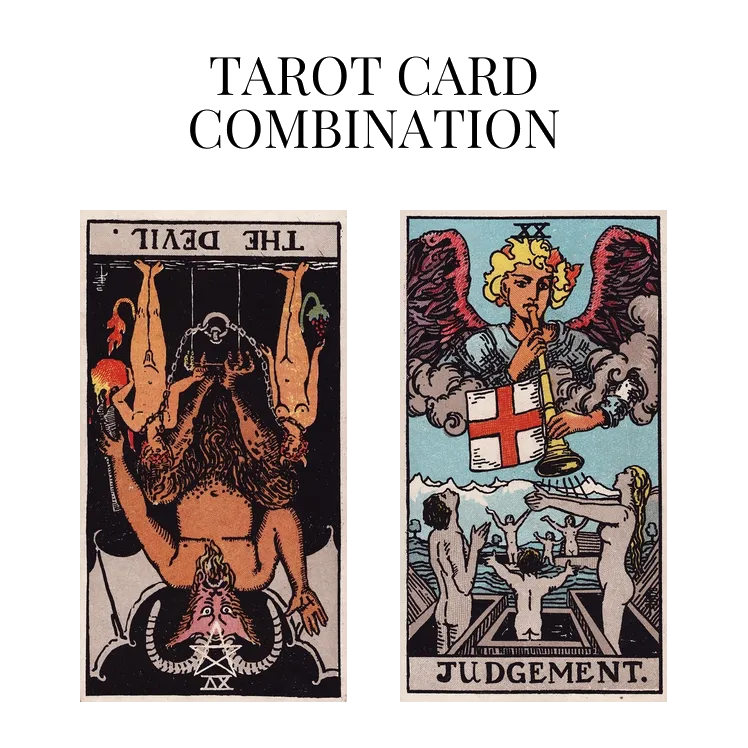 the devil reversed and judgement tarot cards combination meaning