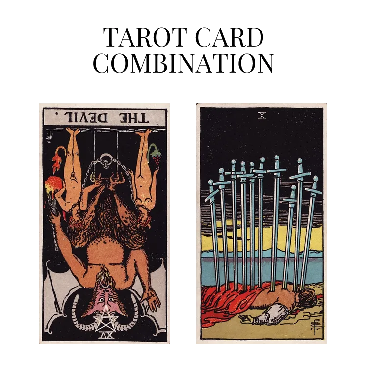 the devil reversed and ten of swords tarot cards combination meaning